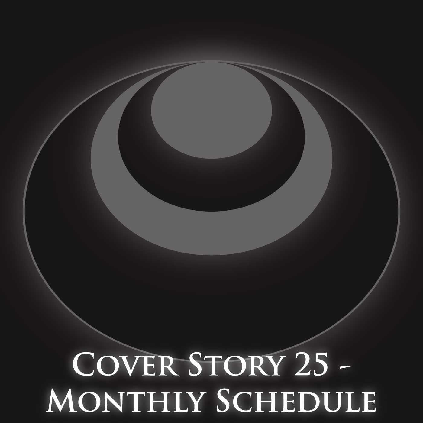 Cover Story 25 – Monthly Schedule