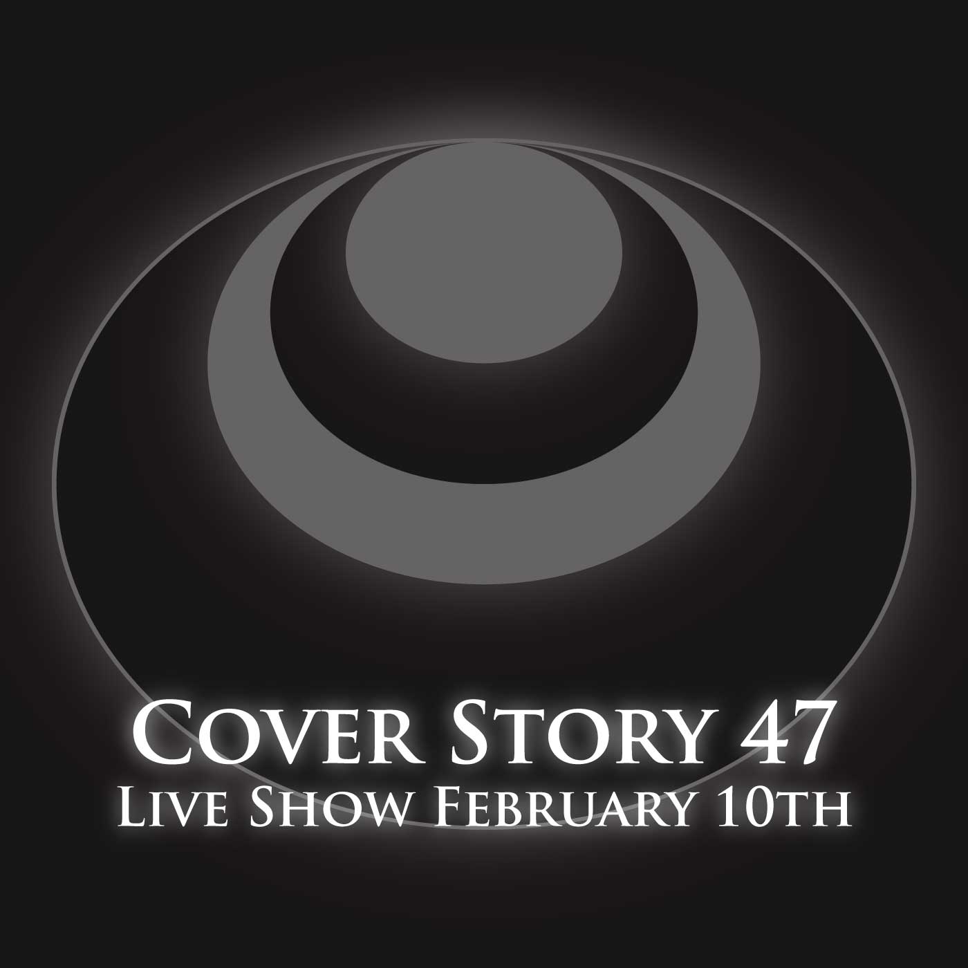 CS47 – Live Show February 10th