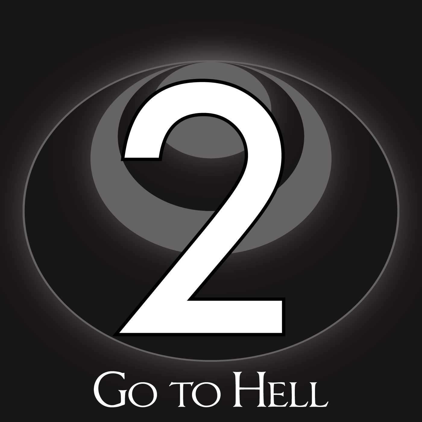 2 – Go To Hell