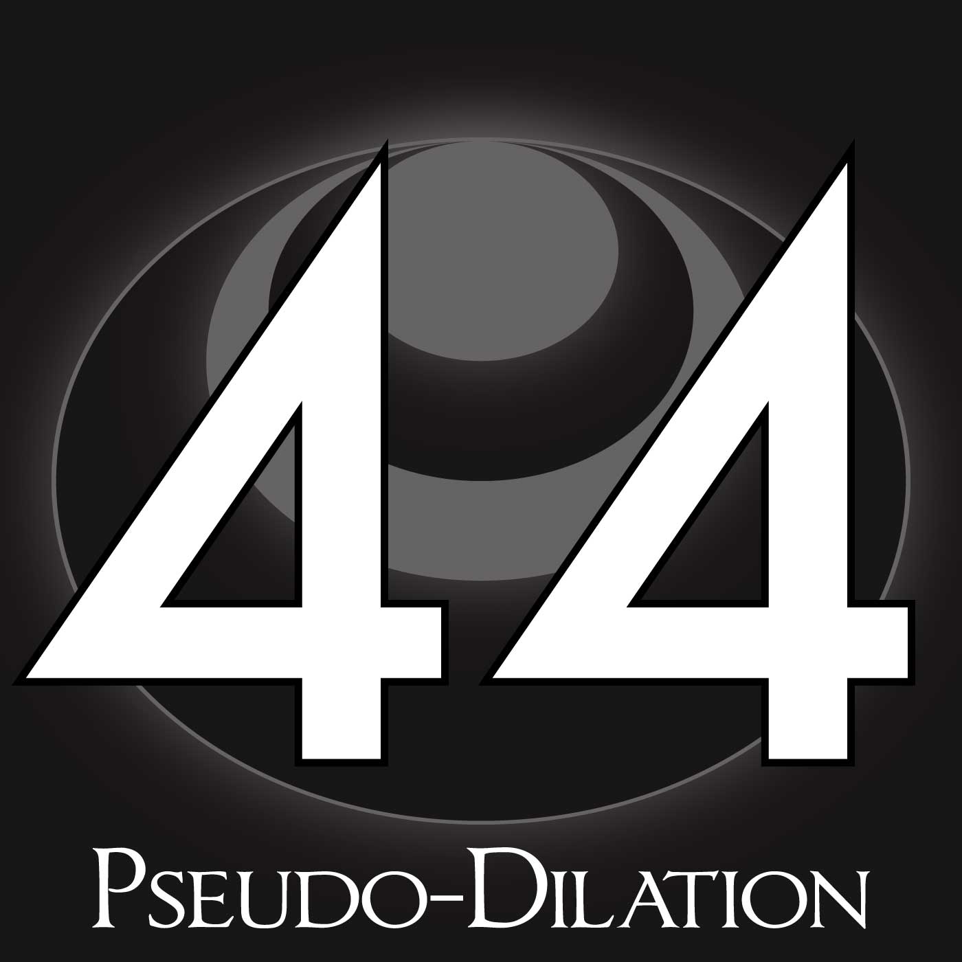 44 – Pseudo-Dilation