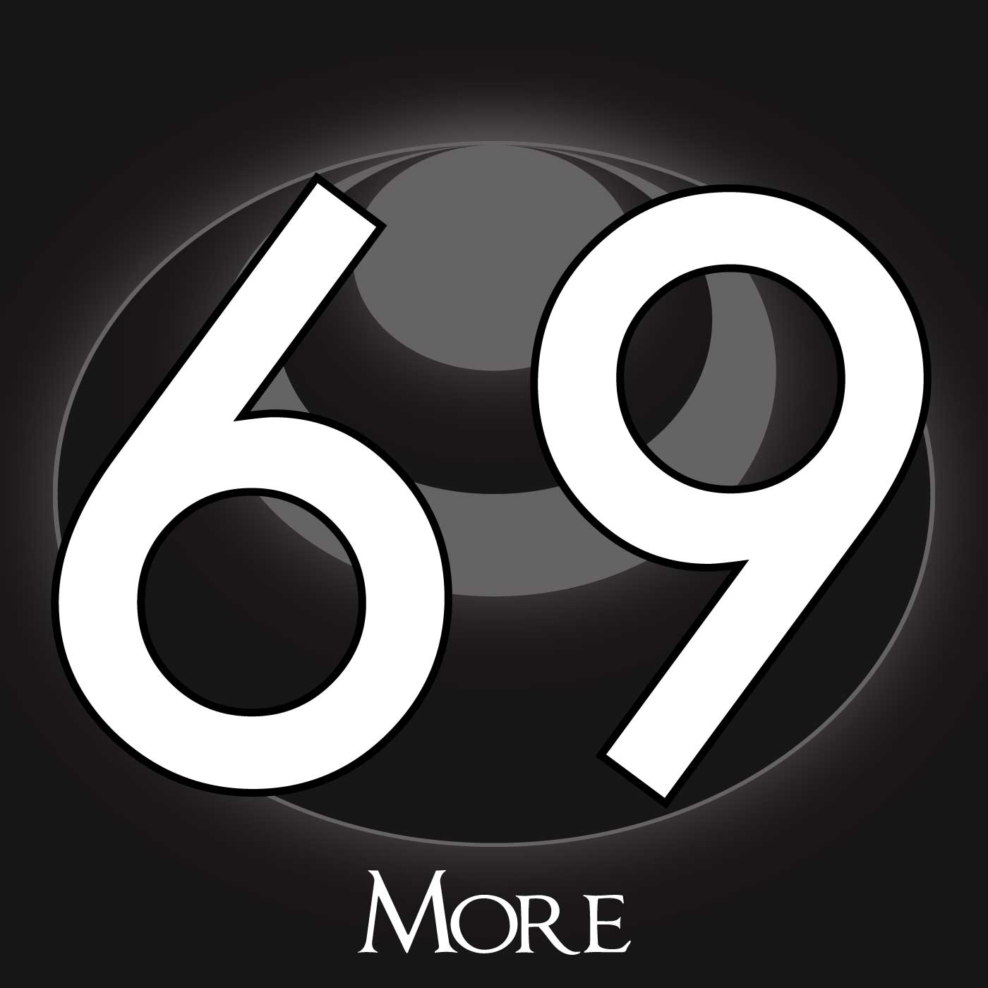 69 – More